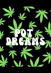 Pot dreams for sale  Delivered anywhere in Ireland