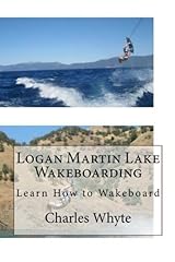Usato, Logan Martin Lake Wakeboarding: Learn How to Wakeboard usato  Spedito ovunque in Italia 