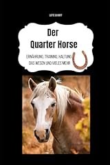 Quarter horse ernährung gebraucht kaufen  Wird an jeden Ort in Deutschland