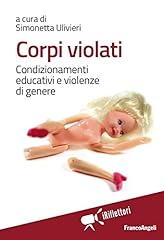 Corpi violati. condizionamenti usato  Spedito ovunque in Italia 