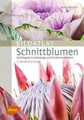 Bildatlas schnittblumen schnit gebraucht kaufen  Wird an jeden Ort in Deutschland