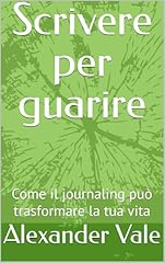 Scrivere per guarire usato  Spedito ovunque in Italia 