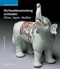 Die Porzellansammlung zu Dresden: China - Japan - Meissen for sale  Delivered anywhere in Canada