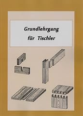 Grundlehrgang tischler grundle gebraucht kaufen  Wird an jeden Ort in Deutschland