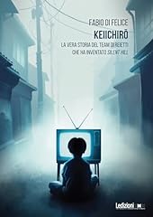 Keiichiro. vera storia usato  Spedito ovunque in Italia 