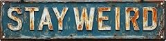 Stay weird street for sale  Delivered anywhere in USA 