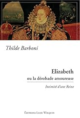 Elizabeth dérobade amoureuse d'occasion  Livré partout en France