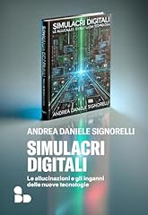 Simulacri digitali. allucinazi usato  Spedito ovunque in Italia 