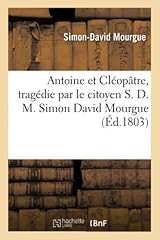 Antoine cléopâtre tragédie d'occasion  Livré partout en Belgiqu