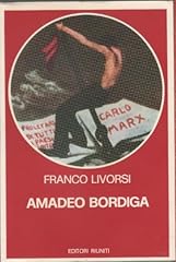 Amadeo bordiga. pensiero usato  Spedito ovunque in Italia 
