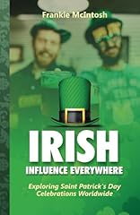 Irish influence everywhere for sale  Delivered anywhere in UK