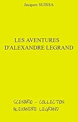 Aventures alexandre legrand d'occasion  Livré partout en France