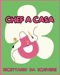 Chef casa ricettario usato  Spedito ovunque in Italia 