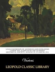 Loan exhibition antiques for sale  Delivered anywhere in USA 
