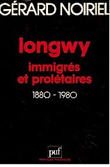 Longwy immigrés prolétaires d'occasion  Livré partout en France