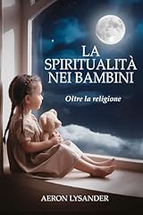 Spiritualità nei bambini usato  Spedito ovunque in Italia 