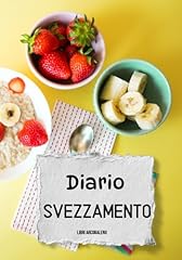 Diario svezzamento tuo usato  Spedito ovunque in Italia 