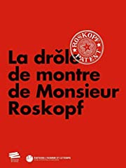 La Drole de Montre de Monsieur Roskopf d'occasion  Livré partout en France