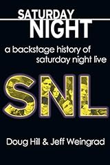 Saturday Night: A Backstage History of Saturday Night for sale  Delivered anywhere in UK