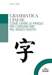 Grammatica cinese. come usato  Spedito ovunque in Italia 