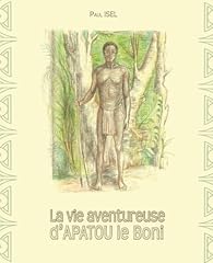 Vie aventureuse apatou d'occasion  Livré partout en France