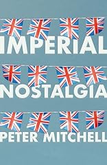 Imperial nostalgia british for sale  Delivered anywhere in UK