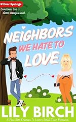 Neighbors hate love for sale  Delivered anywhere in USA 