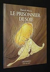 Prisonnier soie d'occasion  Livré partout en France