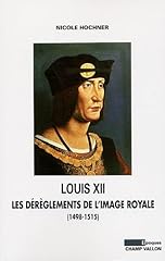 Louis xii dérèglements d'occasion  Livré partout en France