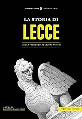 La storia di Lecce. Dalla preistoria ai giorni nostri usato  Spedito ovunque in Italia 