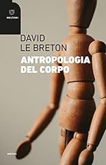 Antropologia del corpo usato  Spedito ovunque in Italia 