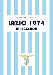 Lazio 1974. leggenda usato  Spedito ovunque in Italia 