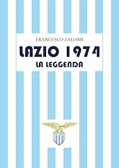 Lazio 1974. leggenda usato  Spedito ovunque in Italia 