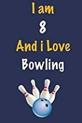 I am 8 And i Love Bowling: Journal for Bowling Lovers,, used for sale  Delivered anywhere in USA 