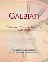 Occasion, Galbiati: Webster's Timeline History, 1495 - 2007 d'occasion  Livré partout en France