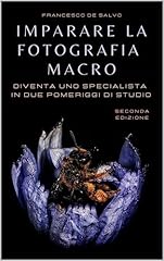 Imparare fotografia macro usato  Spedito ovunque in Italia 