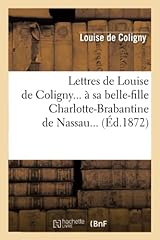 Lettres louise coligny usato  Spedito ovunque in Italia 