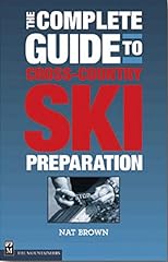 The Complete Guide to Cross-Country Ski Preparation, used for sale  Delivered anywhere in USA 