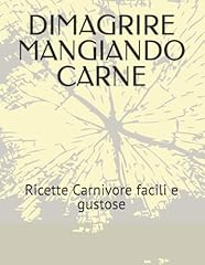 Dimagrire mangiando carne usato  Spedito ovunque in Italia 