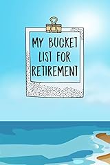 Bucket list retirement for sale  Delivered anywhere in USA 