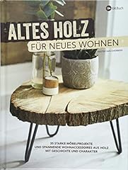 Altes holz neues gebraucht kaufen  Wird an jeden Ort in Deutschland