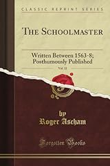 Schoolmaster written 1563 for sale  Delivered anywhere in UK