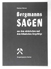 Bergmannssagen dem sächsische gebraucht kaufen  Wird an jeden Ort in Deutschland