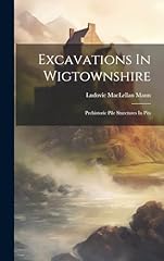 Excavations wigtownshire prehi for sale  Delivered anywhere in UK