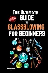Ultimate guide glassblowing for sale  Delivered anywhere in UK