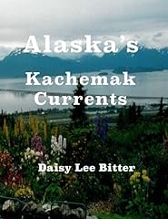 Alaska kachemak currents for sale  Delivered anywhere in USA 