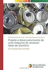 Projeto e desenvolvimento de uma máquina de amassar latas de alumínio: Um estudo experimental, usado segunda mano  Se entrega en toda España 