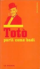 Totò parli come usato  Spedito ovunque in Italia 
