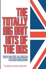 The Totally Big Brit Hits of the 80s Top 50 UK Albums Word Search: Large print adult music lovers puzzle book - find 800 hit records from Britain's LP ... genres rock pop dance new wave and more usato  Spedito ovunque in Italia 