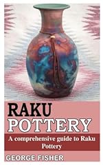 Raku pottery comprehensive for sale  Delivered anywhere in USA 